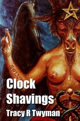 Clock Shavings by Tracy R. Twyman
