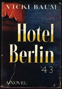 Hotel Berlin '43 by Vicki Baum