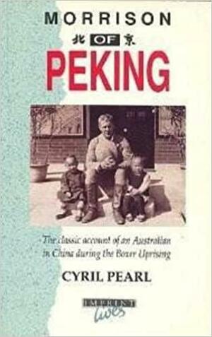Morrison Of Peking by Cyril Pearl