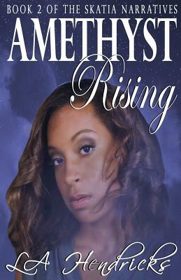 Amethyst Rising by La Hendricks