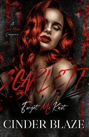 Scarlett by Cinder Blaze
