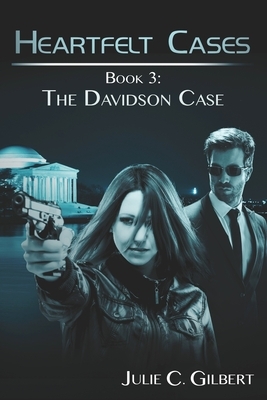 The Davidson Case by Julie C. Gilbert