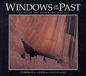 Windows of the Past: The Ruins of the Colorado Plateau by Nicky Leach