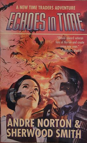 Echoes In Time by Sherwood Smith, Andre Norton