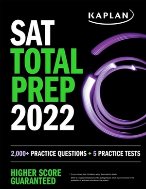 SAT Total Prep 2022: 5 Practice Tests + Proven Strategies + Online + Video by Kaplan Test Prep