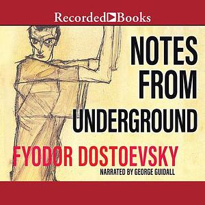 Notes from Underground by Fyodor Dostoevsky