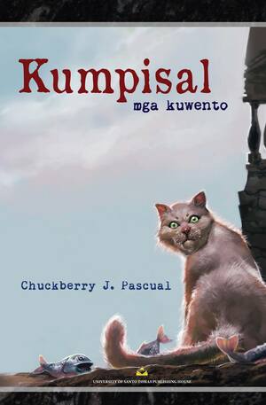 Kumpisal: Mga Kuwento by Chuckberry J. Pascual