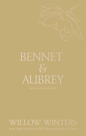 Bennet &amp; Aubrey: Even in Our Dreams by Willow Winters