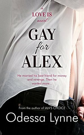 Gay for Alex by Odessa Lynne