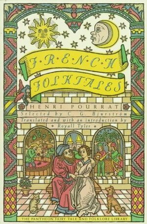 French Folktales by Royall Tyler, Henri Pourrat
