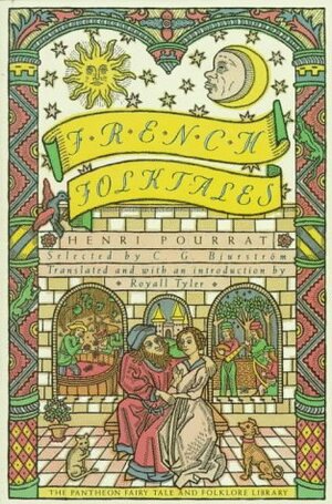 French Folktales by Henri Pourrat, Royall Tyler