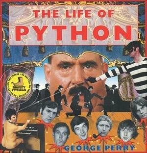 Life Of Python by George Perry