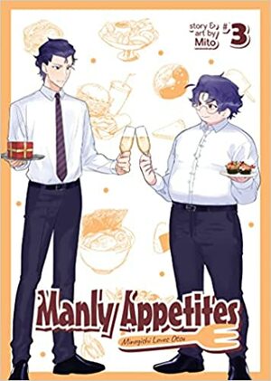Manly Appetites: Minegishi Loves Otsu Vol. 3 by Mito