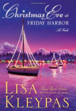 Christmas Eve at Friday Harbor by Lisa Kleypas