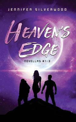 Heavens Edge: Novellas #1-3 by Jennifer Silverwood
