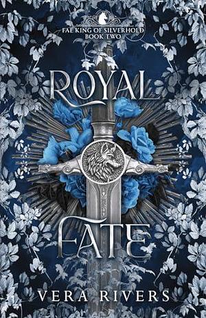 Royal Fate by Vera Rivers