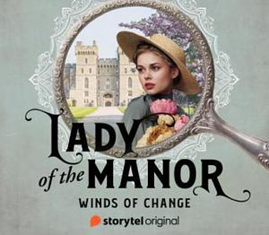 Lady of the Manor - Winds of Change  by Veronica Almer