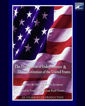 The Declaration of Independence and the Constitution of the United States by Various