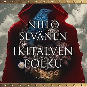 Ikitalven polku by Niilo Sevänen