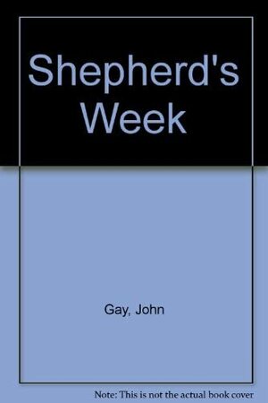 Shepherd's Week by John Gay