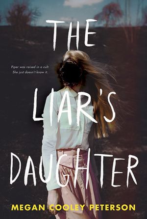 The Liar's Daughter by Megan Cooley Peterson