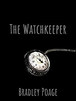 The Watchkeeper by Bradley Poage