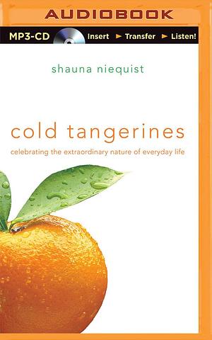 Cold Tangerines by Shauna Niequist, Shauna Niequist