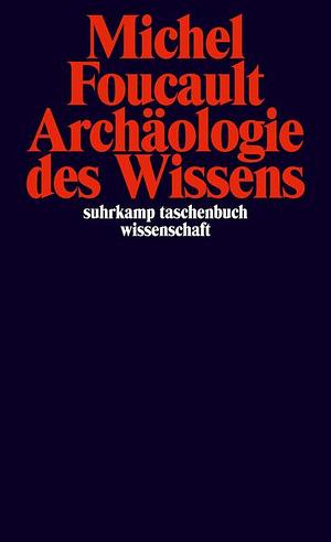 Archäologie des Wissens by Michel Foucault