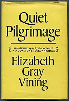 Quiet Pilgrimage by Elizabeth Gray Vining