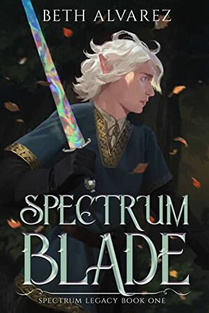 Spectrum Blade by Beth Alvarez