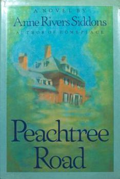 Peachtree Road: A Novel by Anne Rivers Siddons