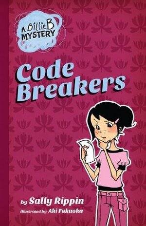 Code Breakers by Sally Rippin