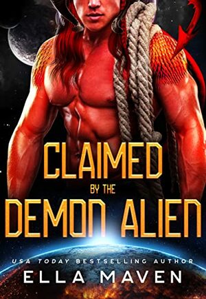 Claimed By The Demon Alien by Ella Maven