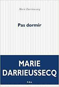 Pas dormir by Marie Darrieussecq