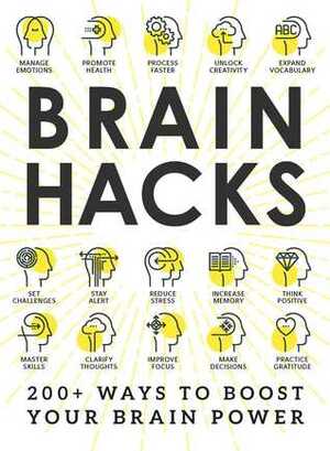 Brain Hacks: 200+ Ways to Boost Your Brain Power by Adams Media