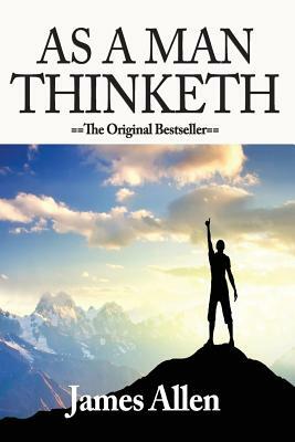 As a Man Thinketh by Allen, James (2012) Paperback by James Allen