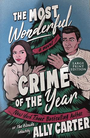 The Most Wonderful Crime of the Year by Ally Carter