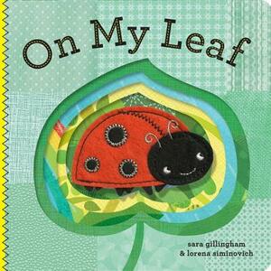 On My Leaf by Sara Gillingham