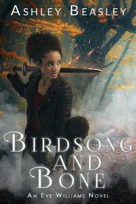 Birdsong and Bone by Ashley Beasley