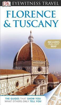 Florence and Tuscany (DK Eyewitness Travel Guide) by Christopher Catling, Adele Evans, Emma Jones