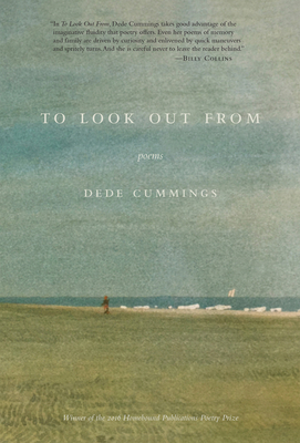 To Look Out from: Poems by Dede Cummings