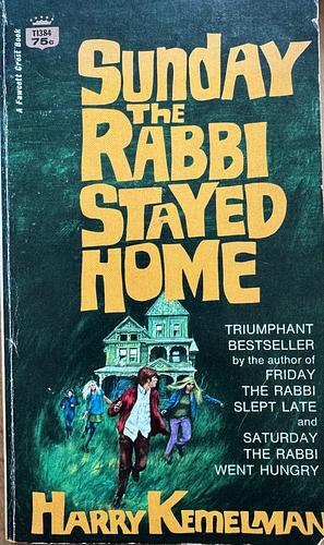 Sunday the Rabbi Stayed Home by Harry Kemelman