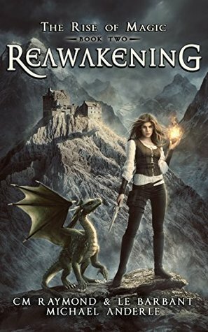 Reawakening by C.M. Raymond, Michael Anderle, L.E. Barbant