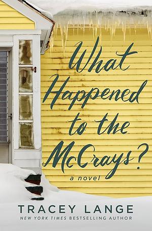 What Happened to the McCrays?: A Novel by Tracey Lange