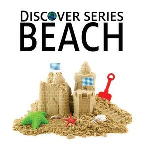 Beach: Discover Series Picture Book for Children by Xist Publishing