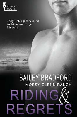 Mossy Glenn Ranch: Riding and Regrets by Bailey Bradford