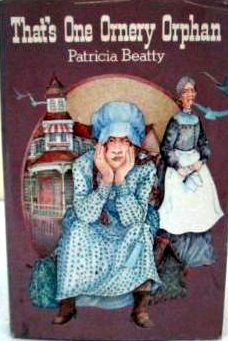 That's One Ornery Orphan by Patricia Beatty