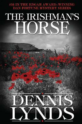 The Irishman's Horse: #16 in the Edgar Award-winning Dan Fortune mystery series by Dennis Lynds