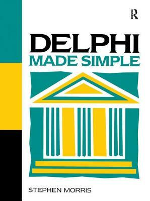 Delphi Made Simple by Stephen Morris
