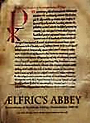 Aelfric's Abbey: Excavations at Eynsham Abbey, Oxfordshire, 1989-1992 by A. Dodd, G. D. Keevill, Alan Hardy